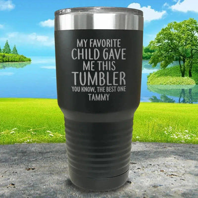 Personalized My Favorite Child Gave me this Father'sDay/Mother's Day Tumbler - Custom Name - 30oz. / Black - Lazerworx