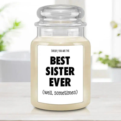 Personalized Best Sister Ever Funny Candle - COUNTRY SUGAR - Lazerworx