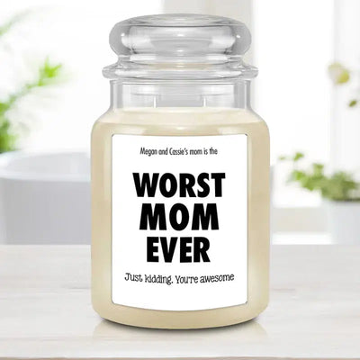 Personalized Candles - Worst Mom Ever / Worst Dad Ever Candle - COUNTRY SUGAR - Lazerworx