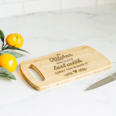 My Kitchen was Clean Last Week Easy Carry Cutting Board -  - Qualtry